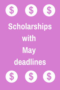 Scholarhsips with May deadlines