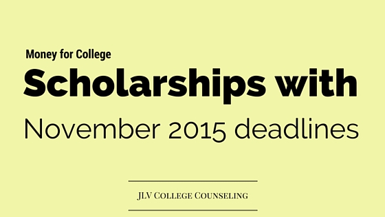 55 College Scholarships and Contests with November 2015 deadlines | JLV College Counseling Blog