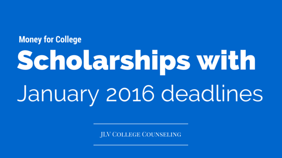 82 Scholarships with January 2016 deadlines | JLV College Counseling Blog