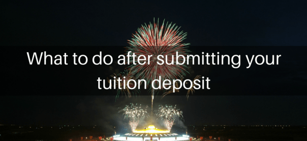 What to do after submitting your tuition deposit | JLV College Counseling Blog