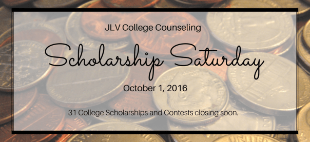 Scholarship Saturday - October 1, 2016 | 31 College Scholarships and Contests closing soon | JLV College Counseling Blog