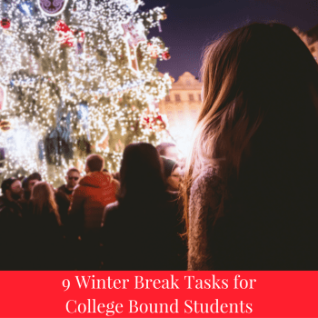 9 Winter Break Tasks for College Bound Students | JLV College Counseling Blog