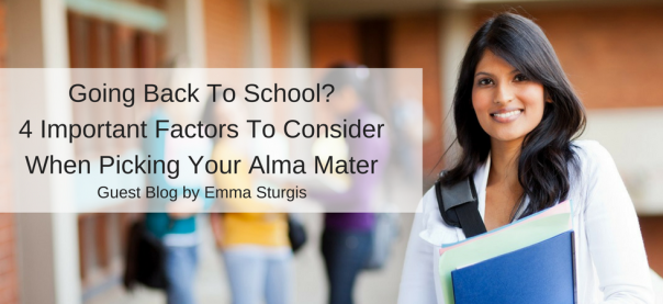 Going Back To School? 4 Important Factors To Consider When Picking Your Alma Mater - Guest Blog by Emma Sturgis | JLV College Counseling Blog
