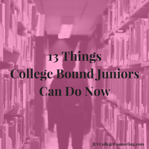 13 Things College Bound Juniors Can Do Now | JLV College Counseling Blog