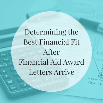 Determining the Best Financial Fit After Financial Aid Award Letters Arrive | JLV College Counseling Blog