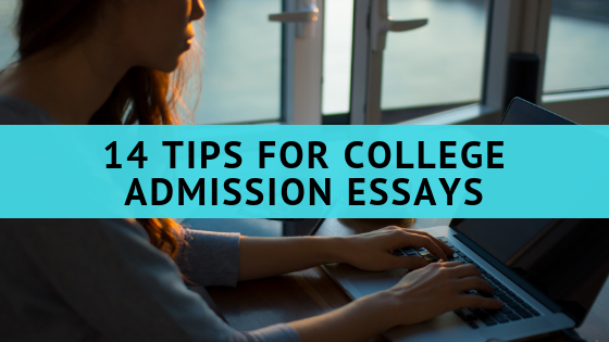 14 Tips for College Admission Essays | JLV College Counseling